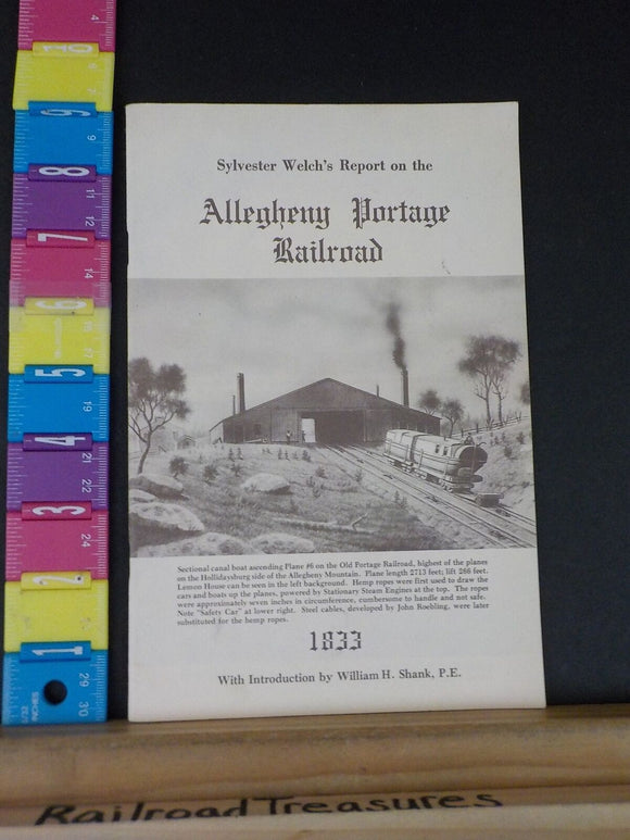 Allegheny Portage Railroad Sylvester Welch's Report 1833 reprint Soft Cover