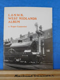 L&NWR West Midlands Album By Roger Carpenter Soft Cover