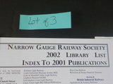 Narrow Gauge Railway Society & News Index Lot of 3 1998,2002,2002 British