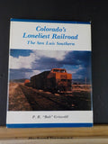 Colorado's Loneliest Railroad San Luis Southern By P R Bob Griswold w/ dust jack