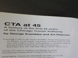 CTA at 45 by Krambles & Peterson Chicago Transit Authority REcollections 45 yts