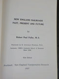 New England Railroads Past present and future by Robert Paul Fuller
