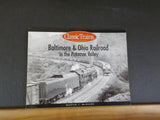 Baltimore & Ohio Railroad in the Potomac Valley by Martin McGuirk Classic Trains