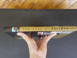 Cars of Pullman, The by Joe Welsh Bill Howes & Kevin J. Holland  w/Dust jacket