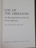 Log of the Liberators by Steve Birdsall  w dust jacket