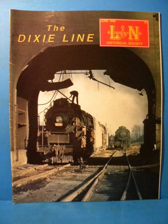 Dixie Line Magazine Louisville & Nashville Historical Society  1998 June