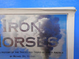 Iron Horses by Michael Del Vecchio illustrated history of the tracks & trains