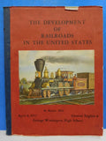 Development Of Railroads In The United States, The By Barbara Mills 1957 General