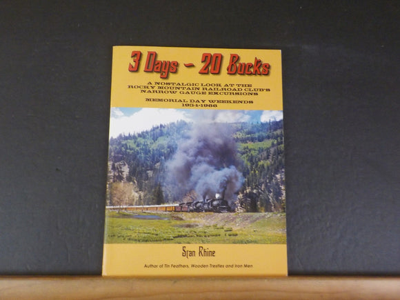 3 Days 20 Bucks by Stan Rhine A Nostalgic look at the Rocky Mountain RR Soft Cov