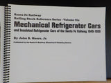 Santa Fe Railway Rolling Stock Reference Series Vol 6 Mechanical Refrigerator Ca
