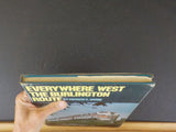 Everywhere West the Burlington Route Patrick Dorin   w/ dust jacket