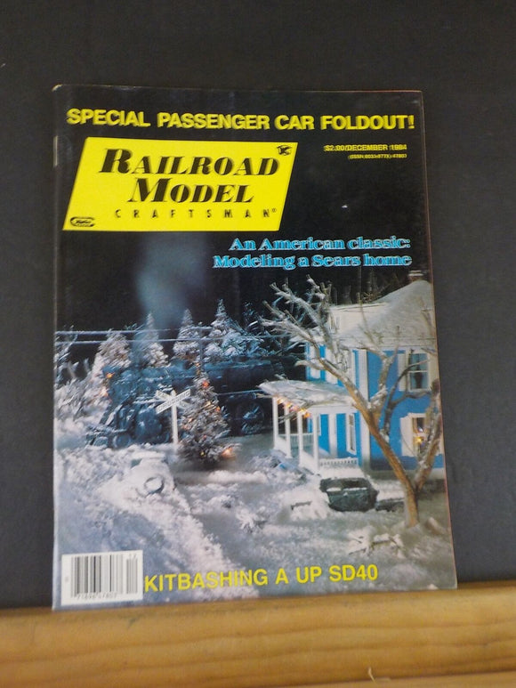 Railroad Model Craftsman Magazine 1984 December Modeling Sears home Pass car fol