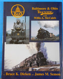 Baltimore & Ohio Trackside with Willis A. McCaleb 1998 DJ 128 pages