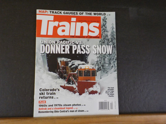 Trains Magazine 2017 December UP vs Donner Pass Snow Track Gauges of the World