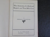 Anatomy of a Railroad Report and Ton Mile Cost, The By Woodlock Hard Cover 1900