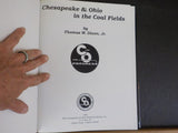 Chesapeake & Ohio in the Coal Fields by Thomas W. Dixon, Jr.  Hard Cover