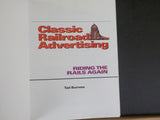Classic Railroad Advertising Riding the Rail Again by Tad Burness W/ Dust Jacket