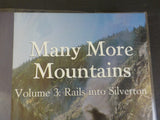 Many More Mountains Vol 3: Rails into Silverton by Allen Nossaman