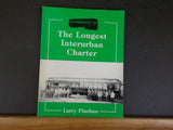 Longest Interurban Charter Utica by Larry Plachno  UTica NY    Soft Cover