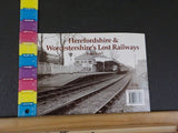 Herefordshire & Worcestershire’s Lost Railways by Peter Dale