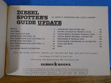 Diesel Spotter’s Guide UPDATE By Jerry A Pinkepank 1979 Soft Cover 161 Pages