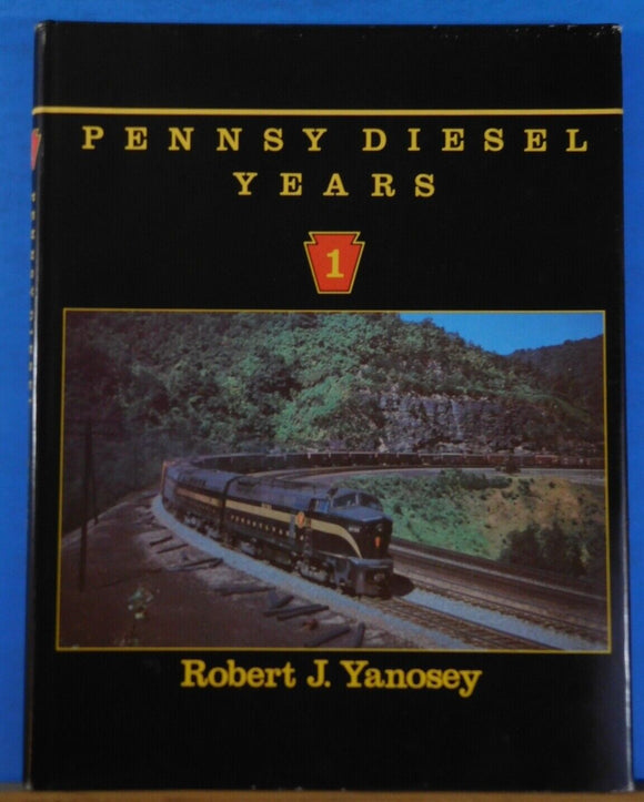 Pennsy Diesel Years Volume 1 by Robert J. Yanosey w/Dust Jacket 1988
