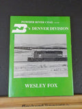 Powder River Coal and the BN’s Denver Division by Wesley Fox w/DJ      SIGNED