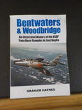 Bentwaters & Woodbridge an Illustrated History of the USAF Twin Base Complex in