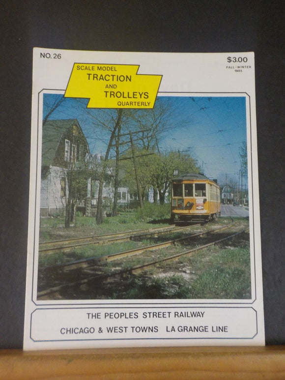 Scale Model Traction and Trolleys Quarterly #26 Fall Winter 1985