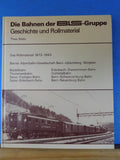 Die Bahnen der BLS-Gruppe Geschichte und Rollmaterial Theo Stolz