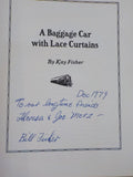 Baggage Car with Lace Curtains, A by Kay Fisher 1979 168 Pages SC First Edition