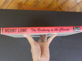 Mount Lowe The railway in the clouds By Charles Seims w/dust jacket
