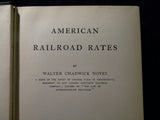 American Railroad Rates by Walter Noyes Hard Cover 1905, 1906 277 Pages