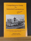 Comprehensive Guide to Industrial locomotives by Jay Reed  Soft Cover  2nd Ed