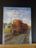 Lehigh Valley Railroad The New York Division by Mike Bednar