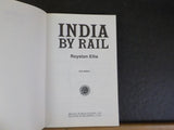 India by Rail by Royston Ellis  2nd edition    Soft Cover