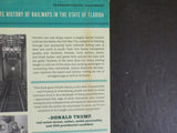 All Aboard! A History Of Florida’s Railroads By Stephanie Murphy-Lupo Soft Cover