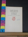 Canada’s University of New Brunswick by A.W. Trueman Newcomen Society