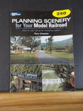 Planning Scenery for Your Model Railroad by Tony Koester   Soft Cover