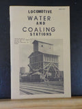 Locomotive Water and Coaling Stations Reprinted from 1909     Stapled