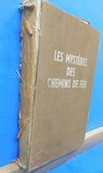 Les Mysteres Des Chemins De Fer Hard Cover 213 illustrations, 69 planches, dont