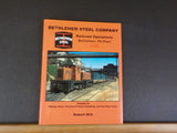 Bethlehem Steel Company Railroad Operations in Color Volume 1 Robert Wilt