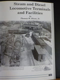 Steam and Diesel Locomotive Terminals and Service Facilities by Thomas W. Dixon