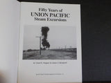 Fifty Years of Union Pacific Steam Excursions by Lloyd E Stagner & James J Reisd