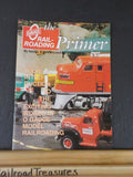 O Gauge Railroading Primer, The  by Christopher B Ritchie and OGR Staff