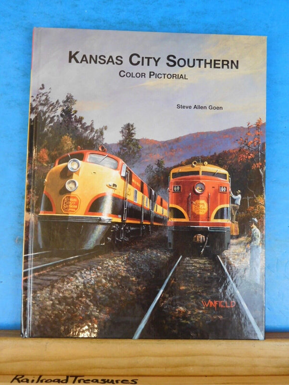 Kansas City Southern Color Pictorial BY Steve Allen Goen Hard Cover