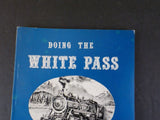 Doing The White Pass By Howard Clifford WP & Yukon Route Klondike Gold Rush