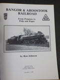 Bangor & Aroostook Railroad From Potatoes to Pulp Paper Ron Johnson   Soft Cover
