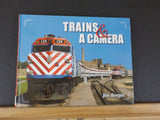Trains & A Camera by Jim Boeger    Hard Cover