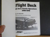 Flight Deck US Navy Carrier Operations 1940-1945 Al Adcock soft cover